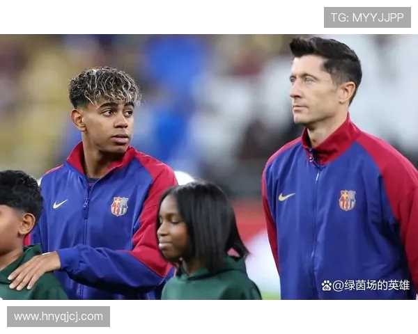 莱万多夫斯基与亚马尔合作前景备受期待